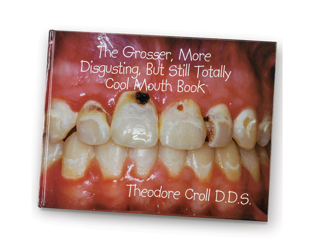The Grosser, More Disgusting, But Still Totally Cool Mouth Book